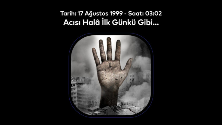 Tarih: 17 Ağustos 1999 Saat: 03:02