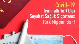 Türk Nippon’dan Covid-19 Teminatlı Yurt Dışı Seyahat Sigortası