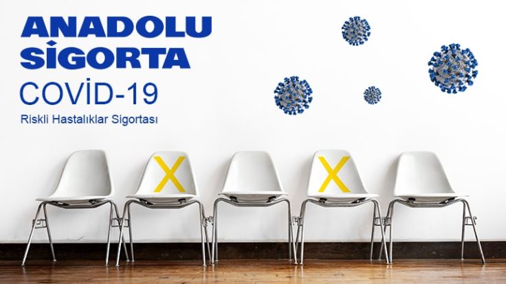 Anadolu Sigorta Riskli Hastalıklar Sigortasına Covid-19 Teminatı Ekledi!