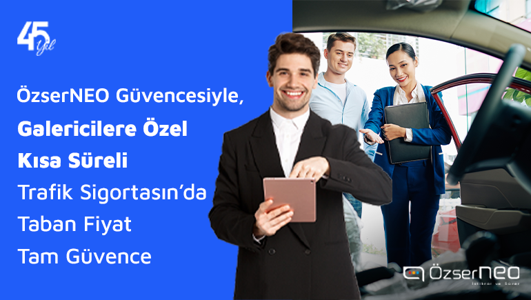Galerici Kısa Süreli Trafik Sigortası Nedir?
