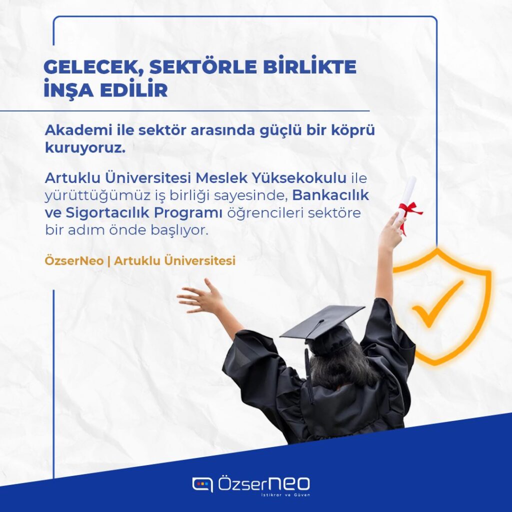 ÖzserNeo Sigorta ve Reasürans Brokerliği A.Ş. – Akademi–Sektör İş Birliği