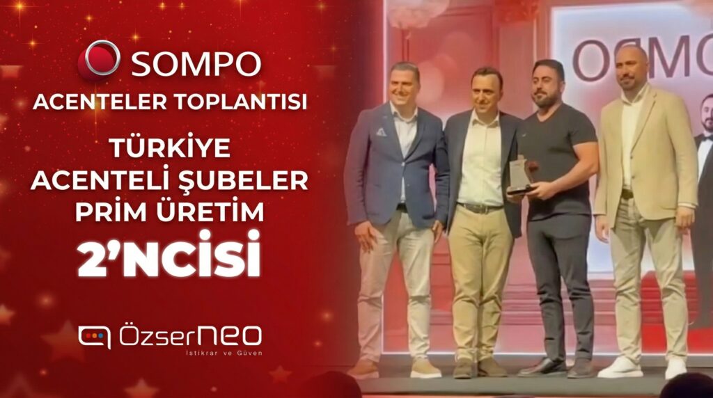 Özser Neo Sigorta, Sompo Sigorta’dan “Türkiye İkinciliği” Ödülünü Aldı